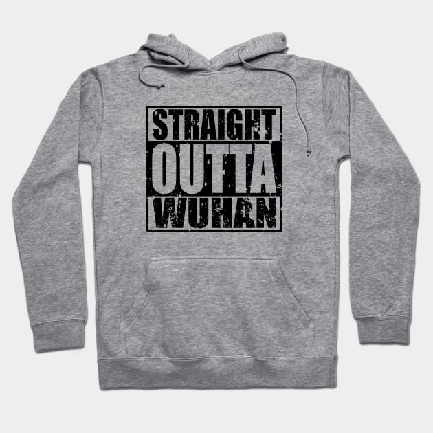 Straight Outta Wuhan Hoodie by LahayCreative2017